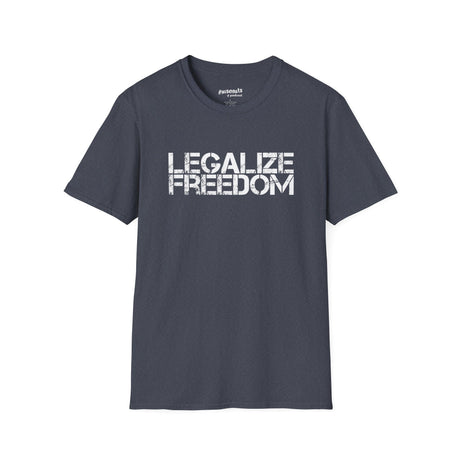 Legalize Freedom T-Shirt – Bold Political Statement Tee - WiseNuts Podcast