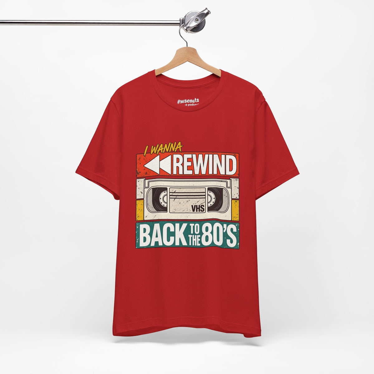 I Wanna Rewind Back to the 80's T-Shirt | Retro VHS Tee