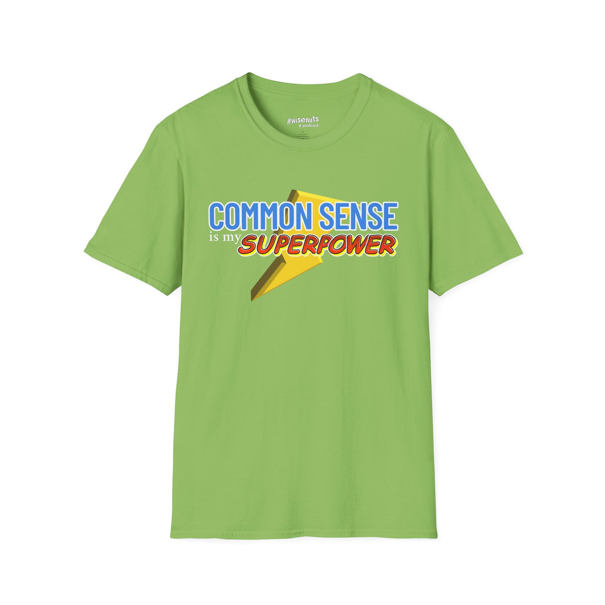 Common Sense is My Superpower T-Shirt, Funny Graphic Tee, Gift for Friends, Casual Wear, Unisex Softstyle Tee - WiseNuts Podcast