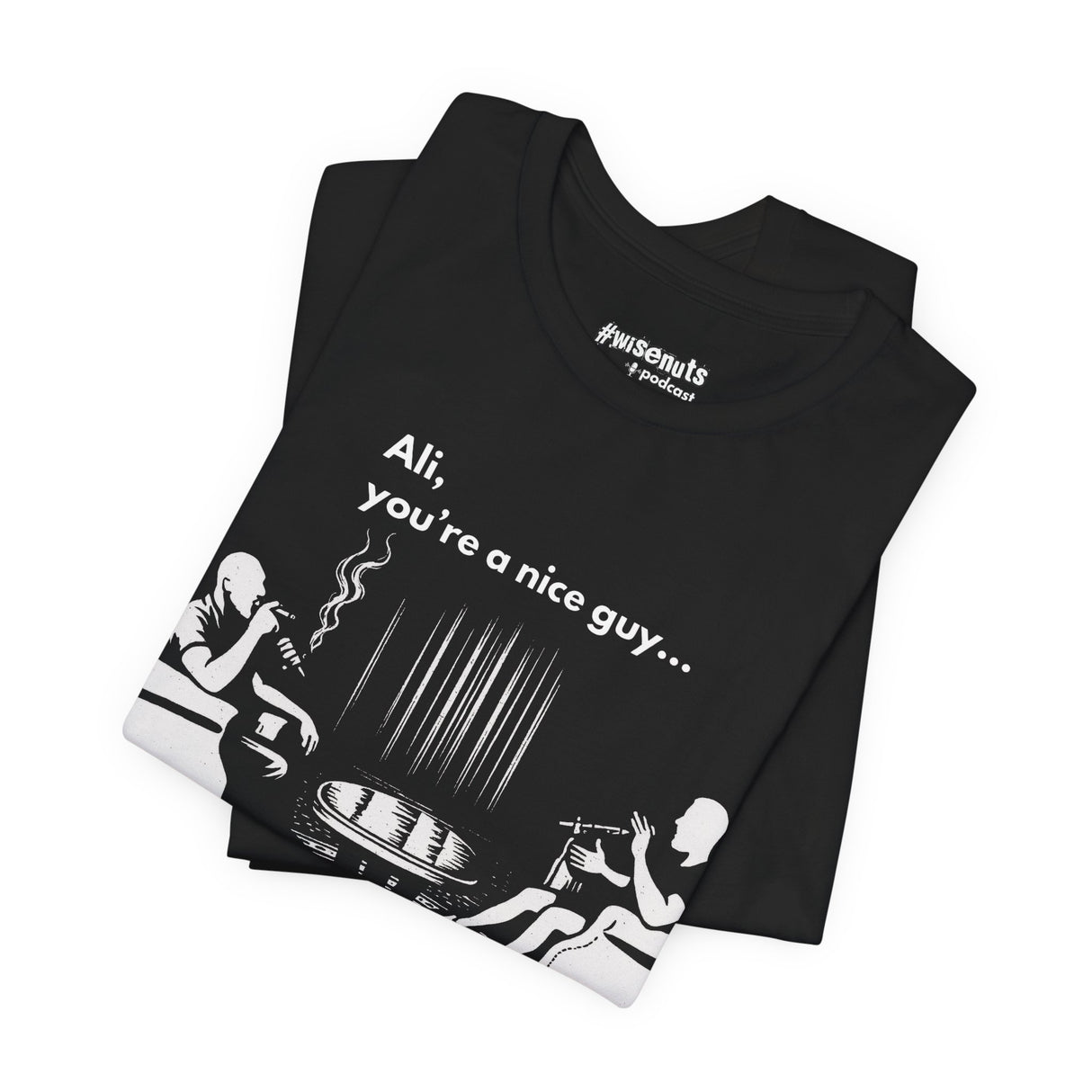 Ali You’re A Nice Guy Minimalist T-Shirt – Clean Typography Quote Tee, Funny Viral Shirt from WiseNuts Podcast, Unisex Cotton Fit for Men & Women - WiseNuts Podcast