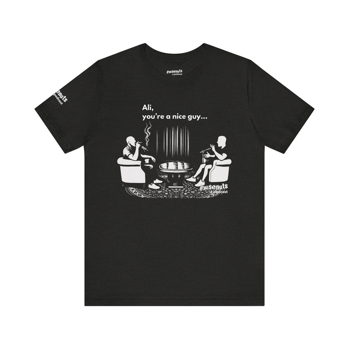 Ali You’re A Nice Guy Minimalist T-Shirt – Clean Typography Quote Tee, Funny Viral Shirt from WiseNuts Podcast, Unisex Cotton Fit for Men & Women - WiseNuts Podcast