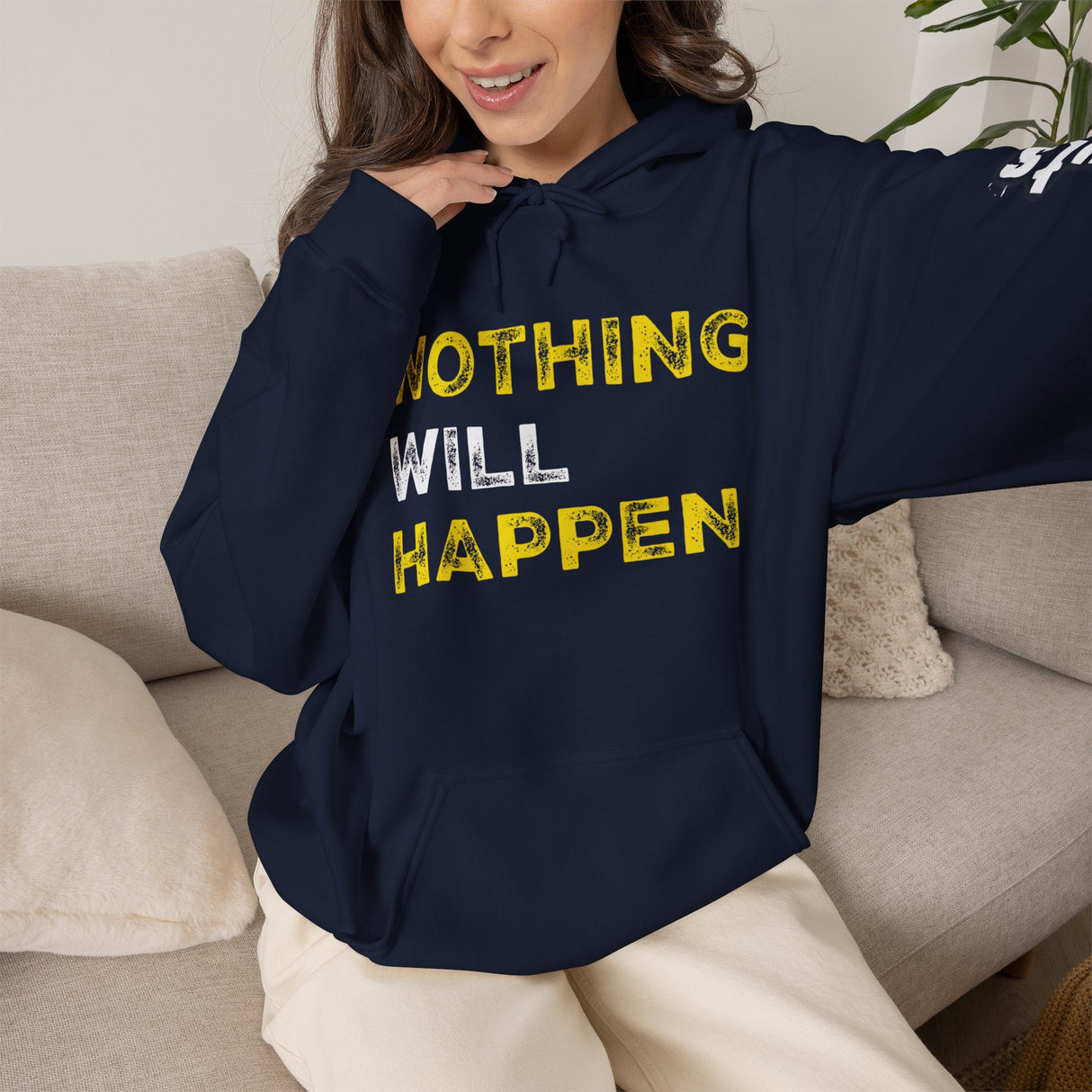 Nothing Will Happen Hoodie | Motivation & Success Mindset Apparel