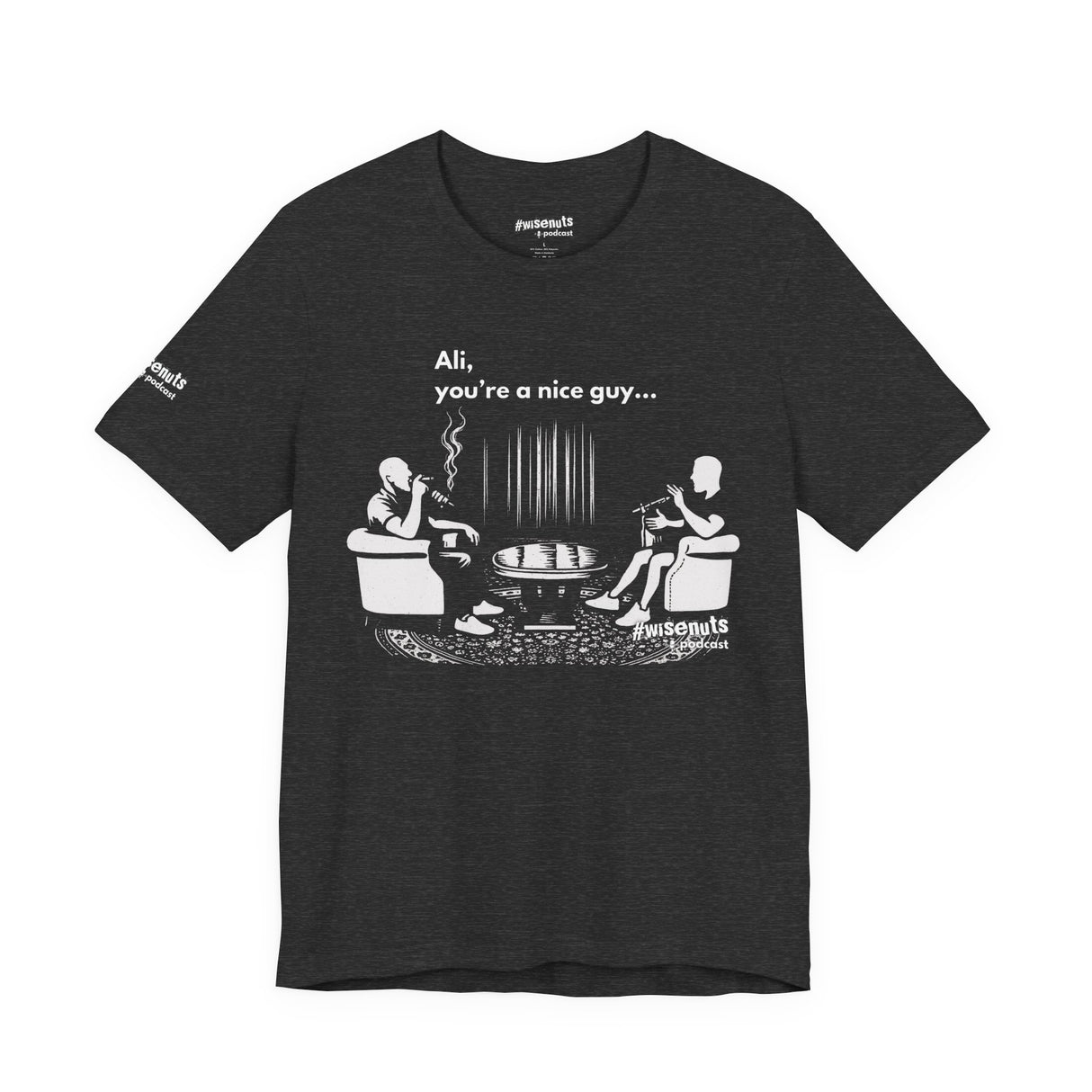 Ali You’re A Nice Guy Minimalist T-Shirt – Clean Typography Quote Tee, Funny Viral Shirt from WiseNuts Podcast, Unisex Cotton Fit for Men & Women - WiseNuts Podcast
