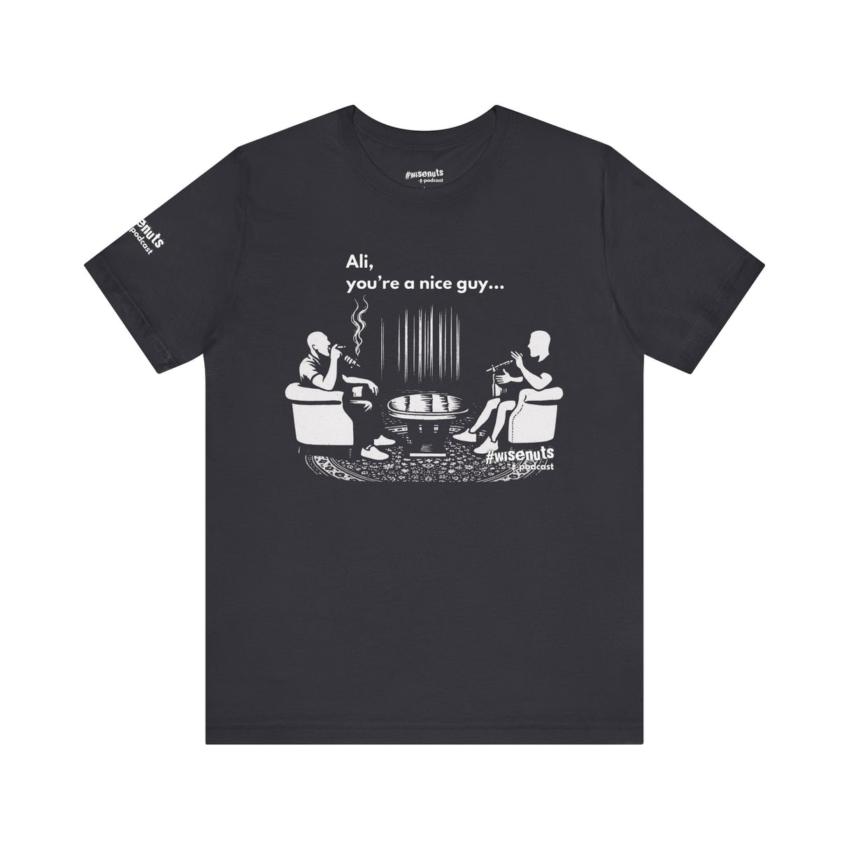 Ali You’re A Nice Guy Minimalist T-Shirt – Clean Typography Quote Tee, Funny Viral Shirt from WiseNuts Podcast, Unisex Cotton Fit for Men & Women - WiseNuts Podcast