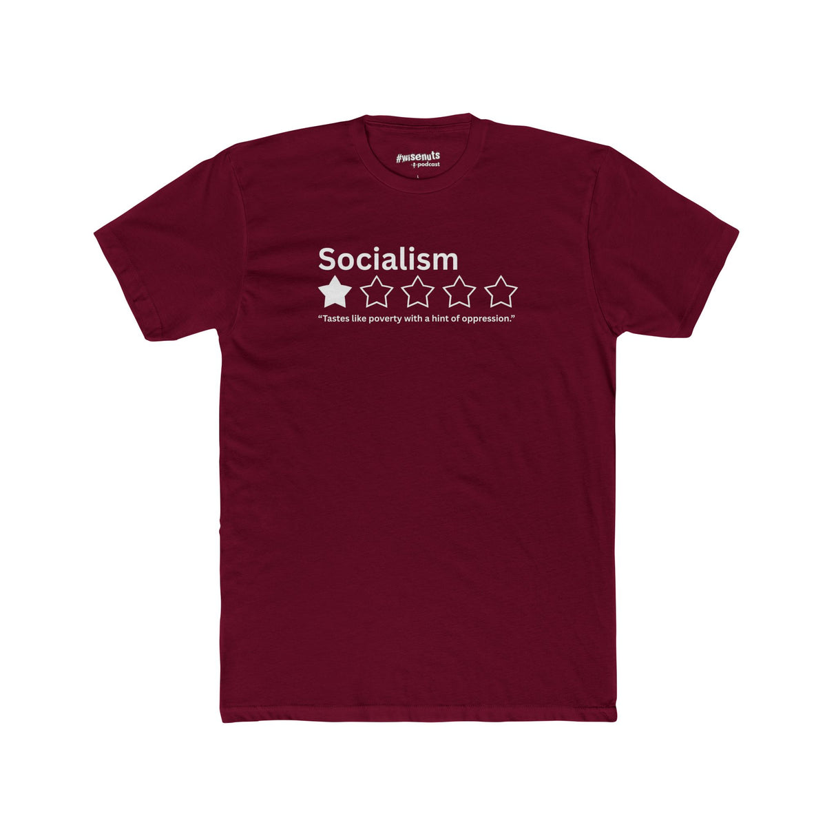 Socialism 1-Star T-Shirt – Tastes Like Poverty & Oppression - WiseNuts Podcast