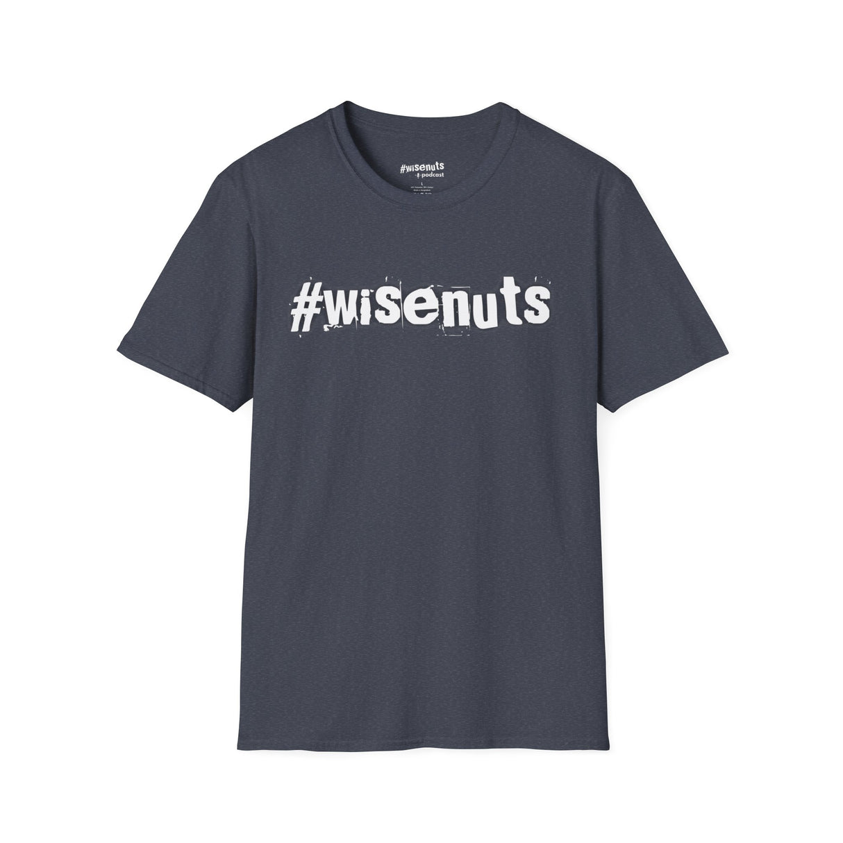 Original #WiseNuts T-Shirt – Bold, Funny, Unfiltered - WiseNuts Podcast