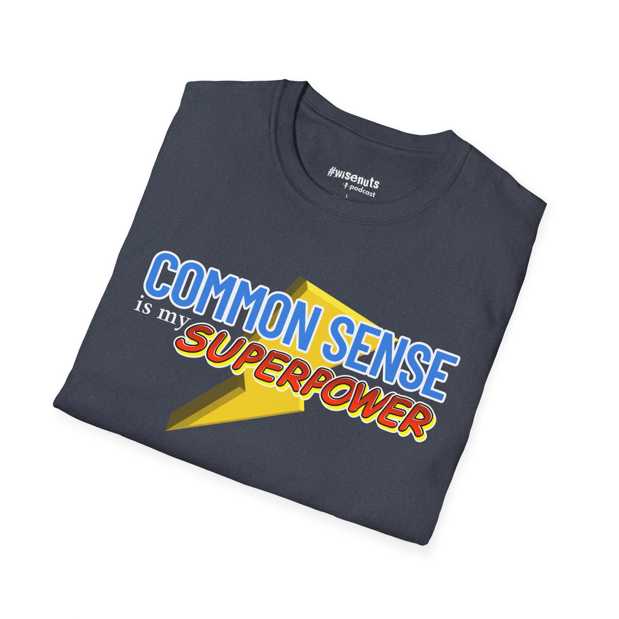 Common Sense is My Superpower T-Shirt, Funny Graphic Tee, Gift for Friends, Casual Wear, Unisex Softstyle Tee
