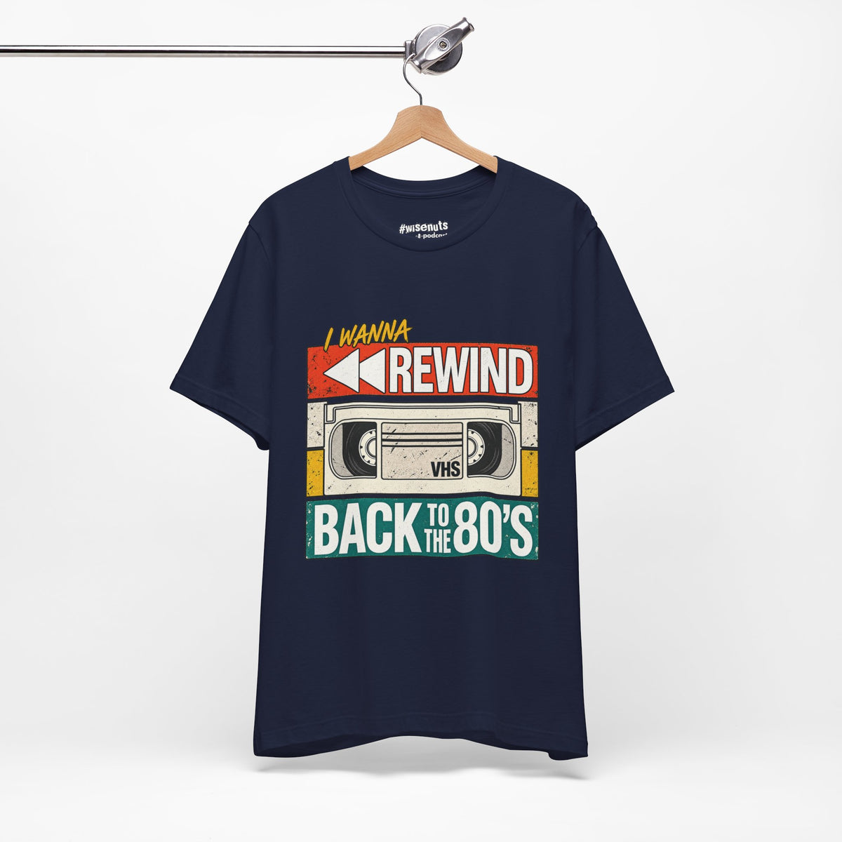 I Wanna Rewind Back to the 80's T-Shirt | Retro VHS Tee
