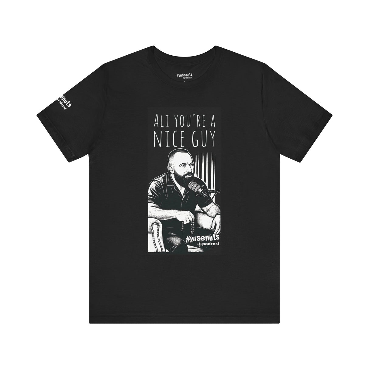 Ali You’re a Nice Guy Shirt | WiseNuts Podcast Meme Merch
