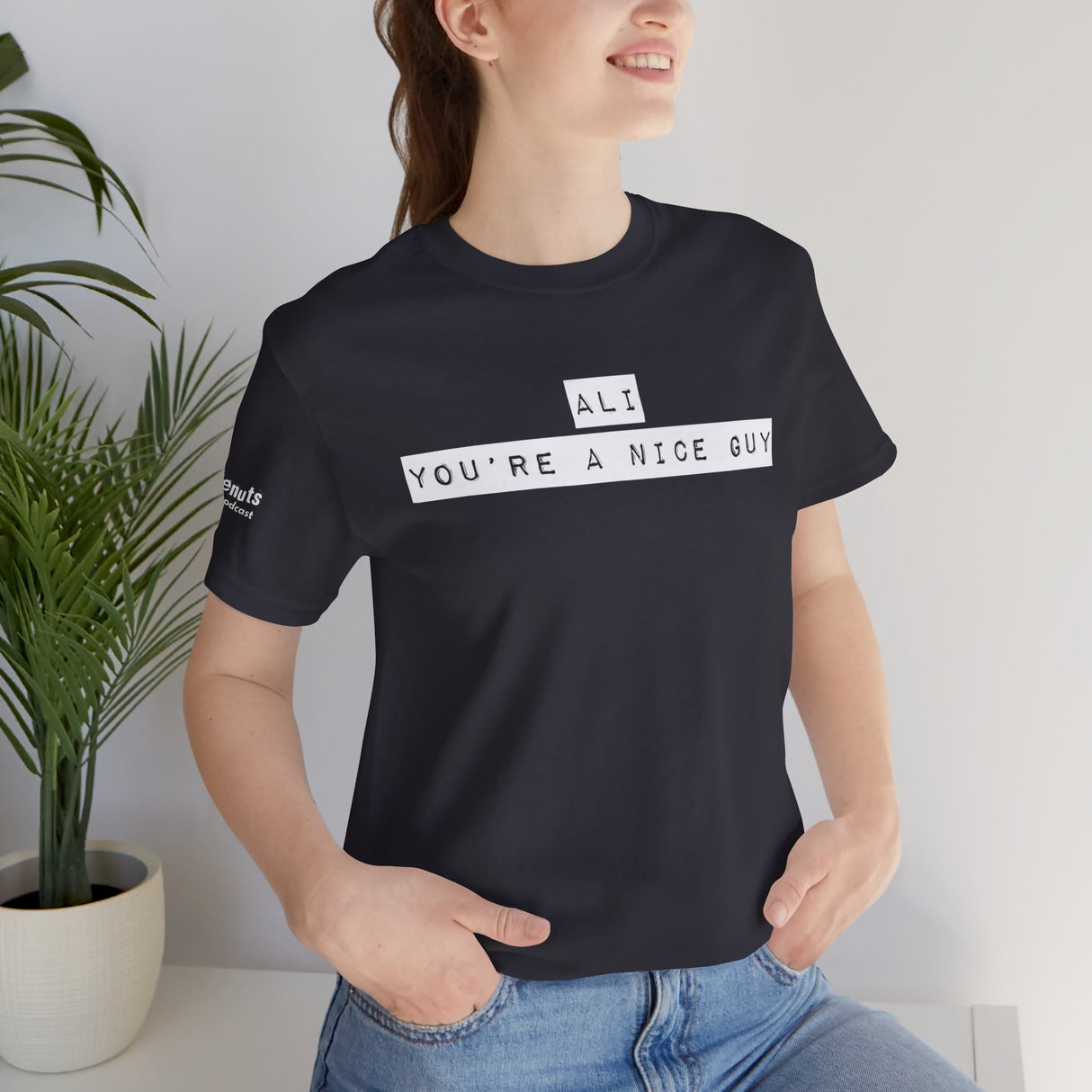 Ali You’re A Nice Guy T-Shirt – Funny Viral Quote Tee, Unisex Soft Cotton Crewneck, WiseNuts Podcast Merch, Hilarious Gift Idea for Men & Women