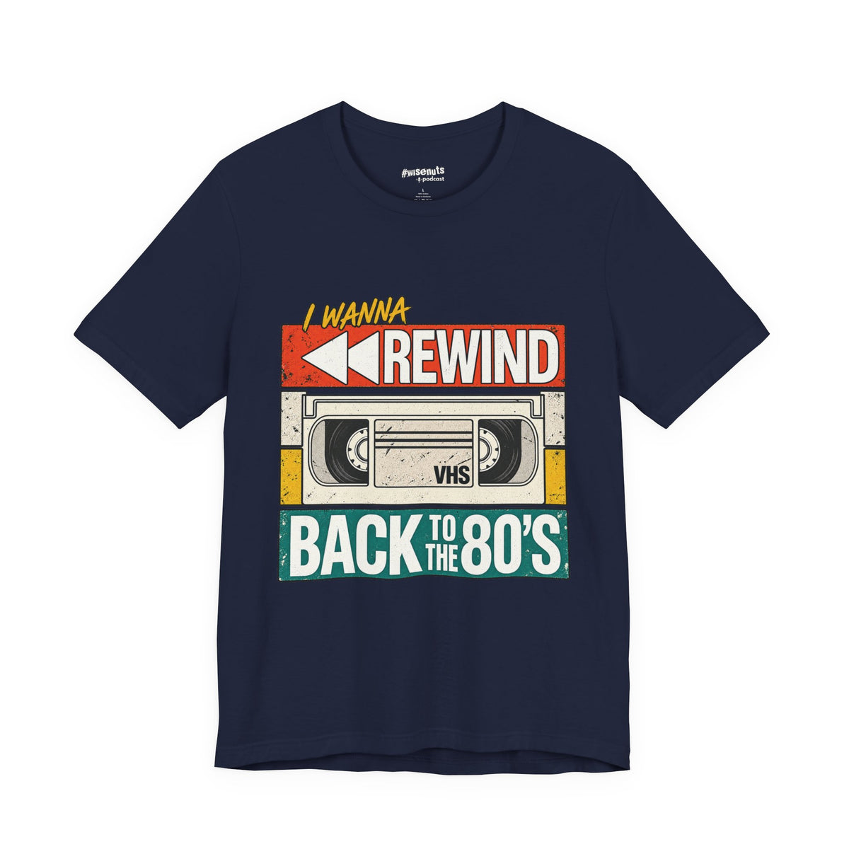 I Wanna Rewind Back to the 80's T-Shirt | Retro VHS Tee