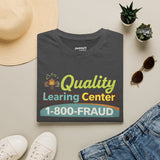 Quality Learing Center™ Parody T-Shirt | Viral Fraud Investigation Satire Tee