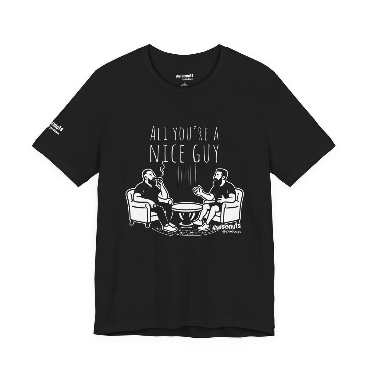 Ali You’re A Nice Guy Graphic T-Shirt – Viral WiseNuts Podcast Scene Tee, Funny Quote Shirt for Men & Women, Soft Cotton Unisex Fit, Meme Merch Gift Idea - WiseNuts Podcast
