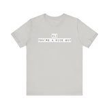 Ali You’re A Nice Guy T-Shirt – Funny Viral Quote Tee, Unisex Soft Cotton Crewneck, WiseNuts Podcast Merch, Hilarious Gift Idea for Men & Women - WiseNuts Podcast