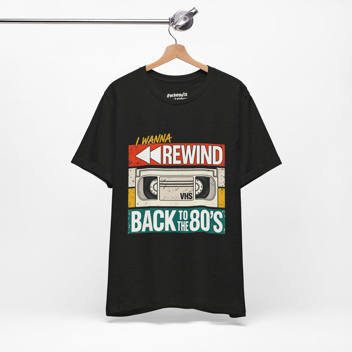 I Wanna Rewind Back to the 80's T-Shirt | Retro VHS Tee