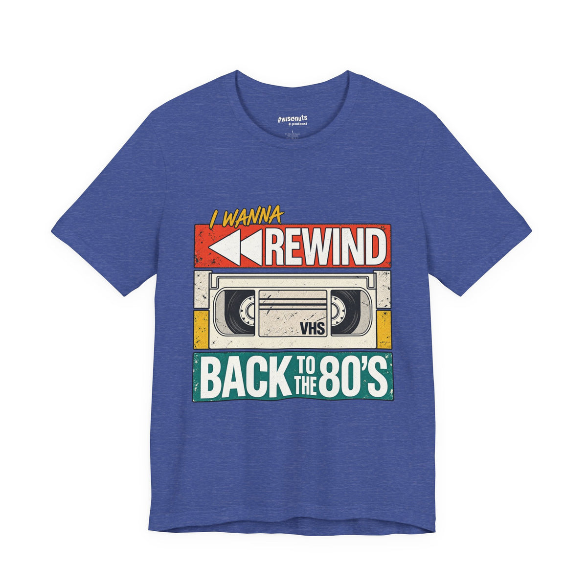 I Wanna Rewind Back to the 80's T-Shirt | Retro VHS Tee