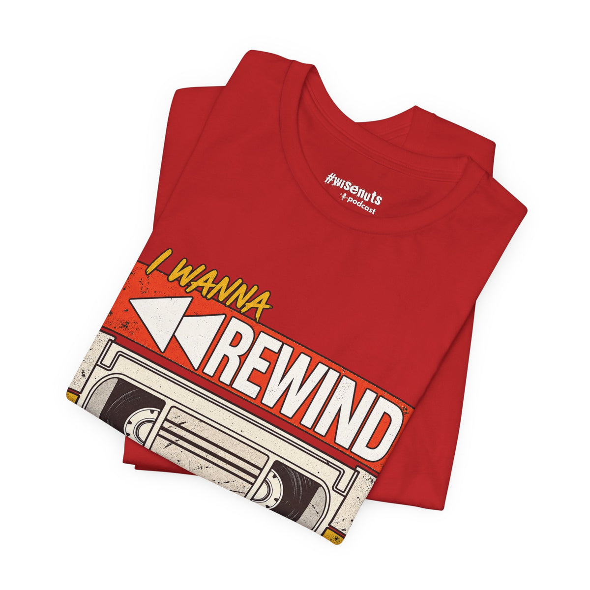 I Wanna Rewind Back to the 80's T-Shirt | Retro VHS Tee