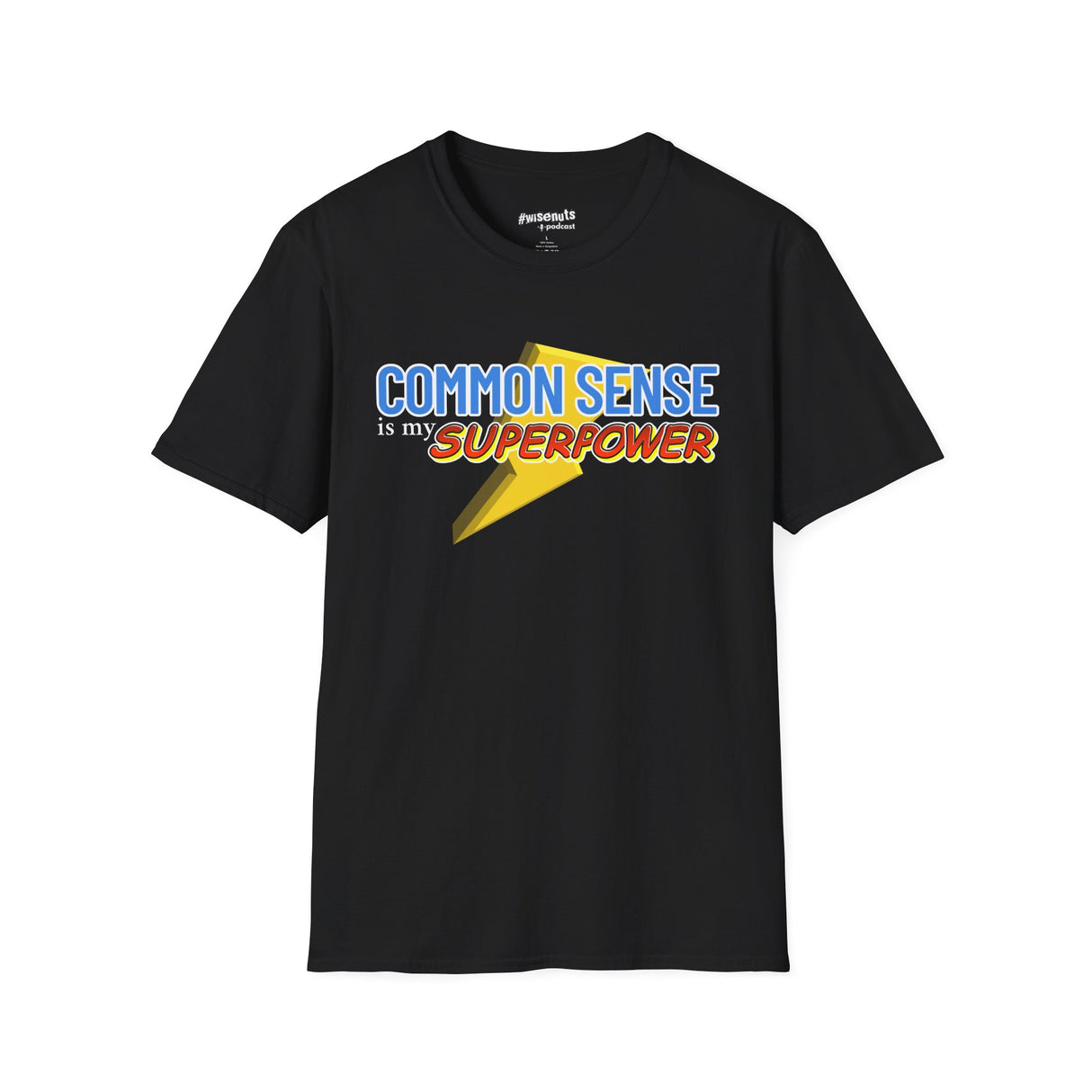 Common Sense is My Superpower T-Shirt, Funny Graphic Tee, Gift for Friends, Casual Wear, Unisex Softstyle Tee