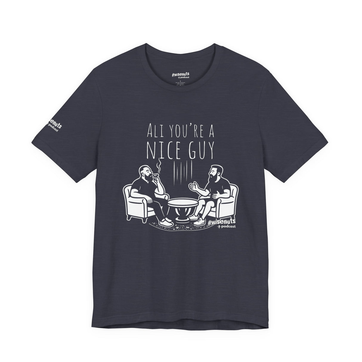 Ali You’re A Nice Guy Graphic T-Shirt – Viral WiseNuts Podcast Scene Tee, Funny Quote Shirt for Men & Women, Soft Cotton Unisex Fit, Meme Merch Gift Idea