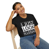 I Just Look Illegal T-Shirt – Anti-ICE Protest Statement Tee